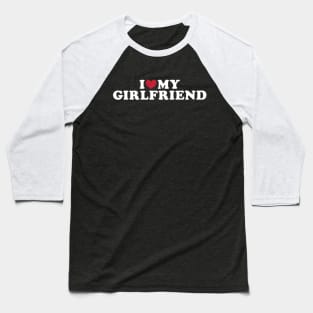 I heart my girlfriend Baseball T-Shirt